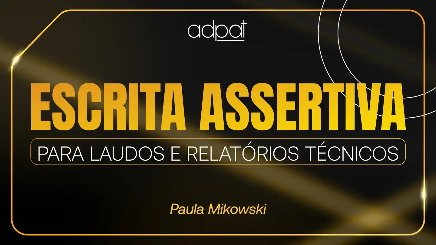 Escrita Assertiva para Laudos e Relatórios